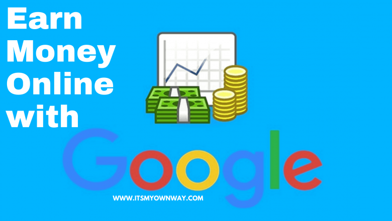 Earn Money Online with Google